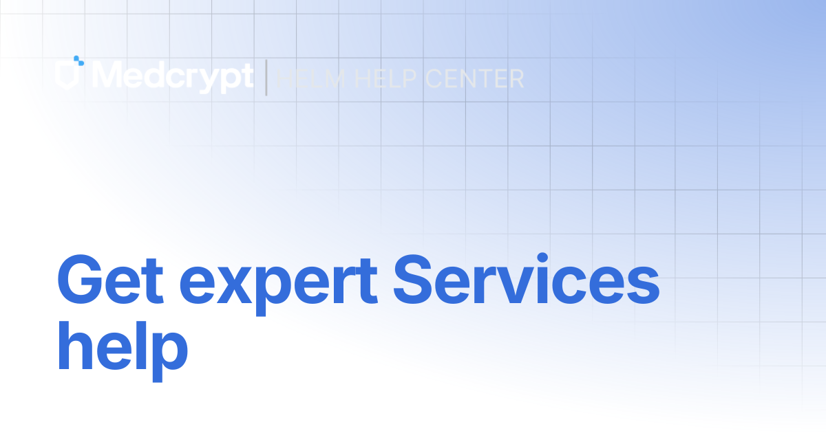 Get expert Services help | Helm Docs